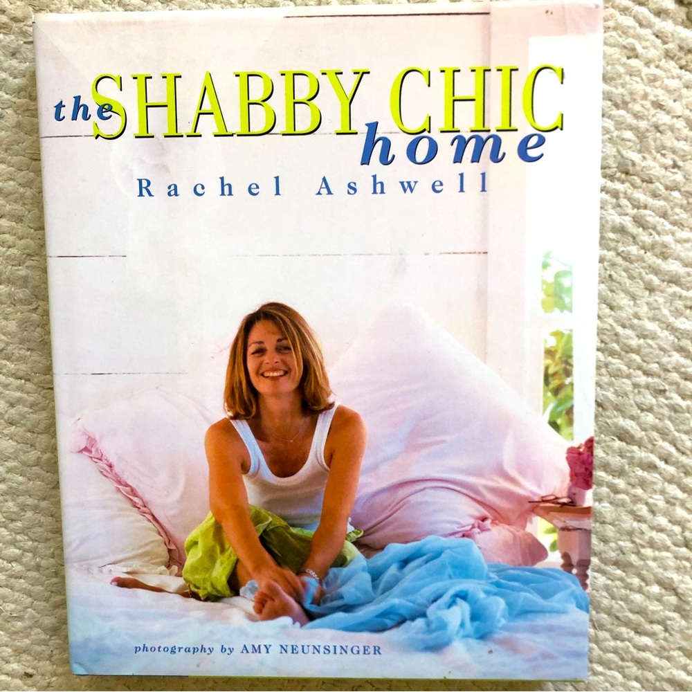 THE SHABBY CHIC HOME — Rachel Ashwell